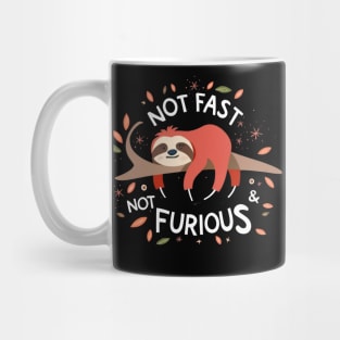 Sloth - Not Fast Not Furious Mug